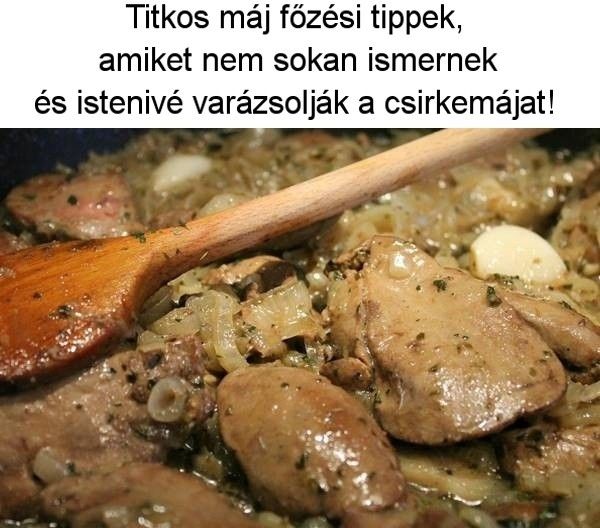 Titkos Maj Fozesi Tippek Amiket Nem Sokan Ismernek Es Istenive Varazsoljak A Csirkemajat